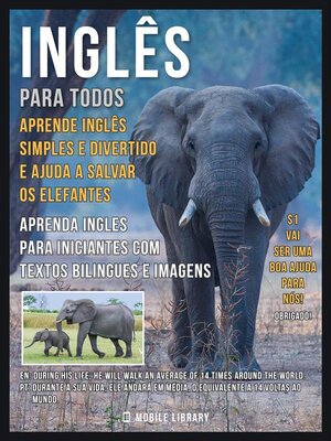 cover image of Inglês para todos, Aprende Inglês Simples e Divertido e Ajuda a Salvar os Elefantes